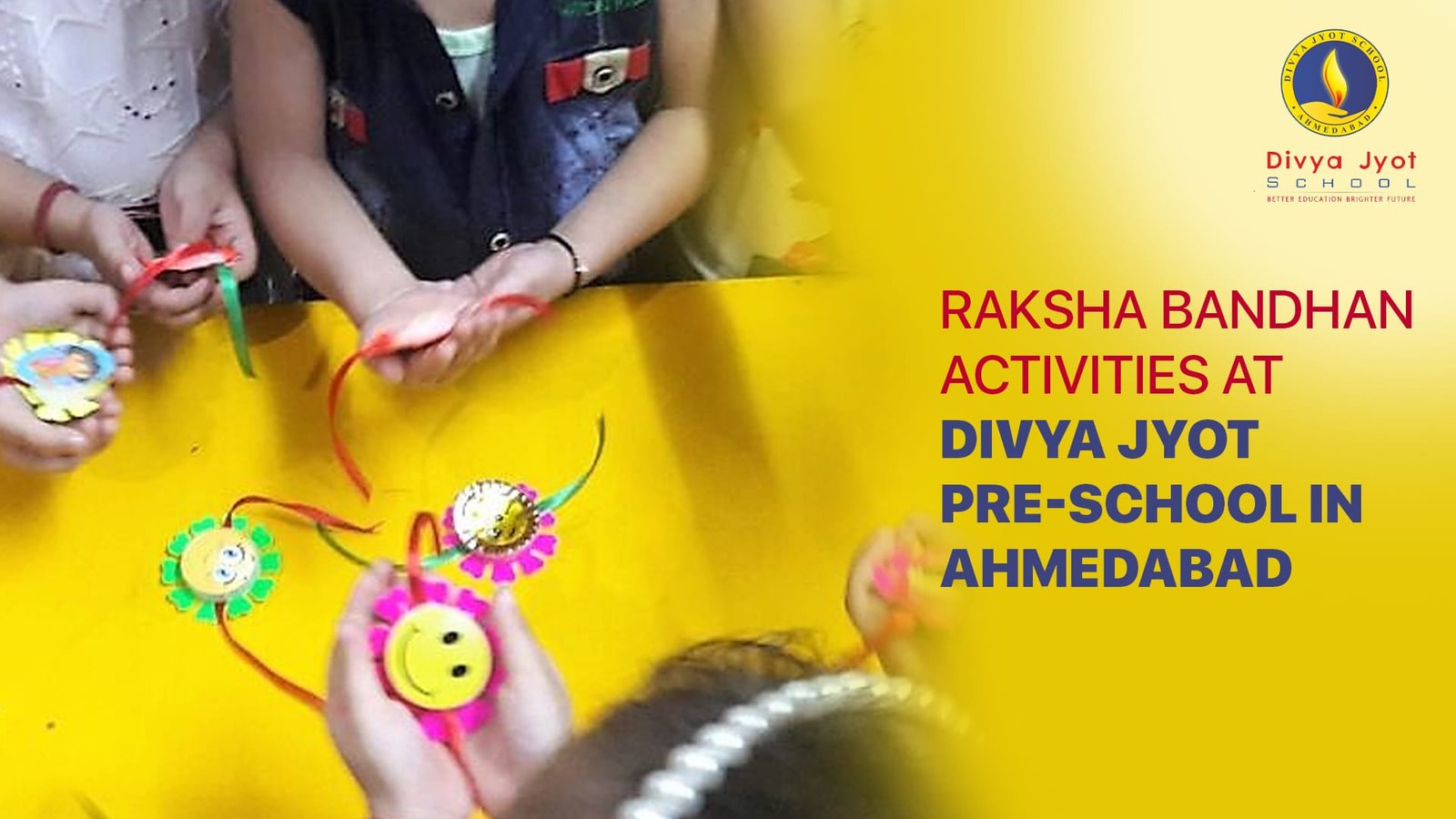 Raksha Bandhan Activities at Divya Jyot Pre-School in Ahmedabad