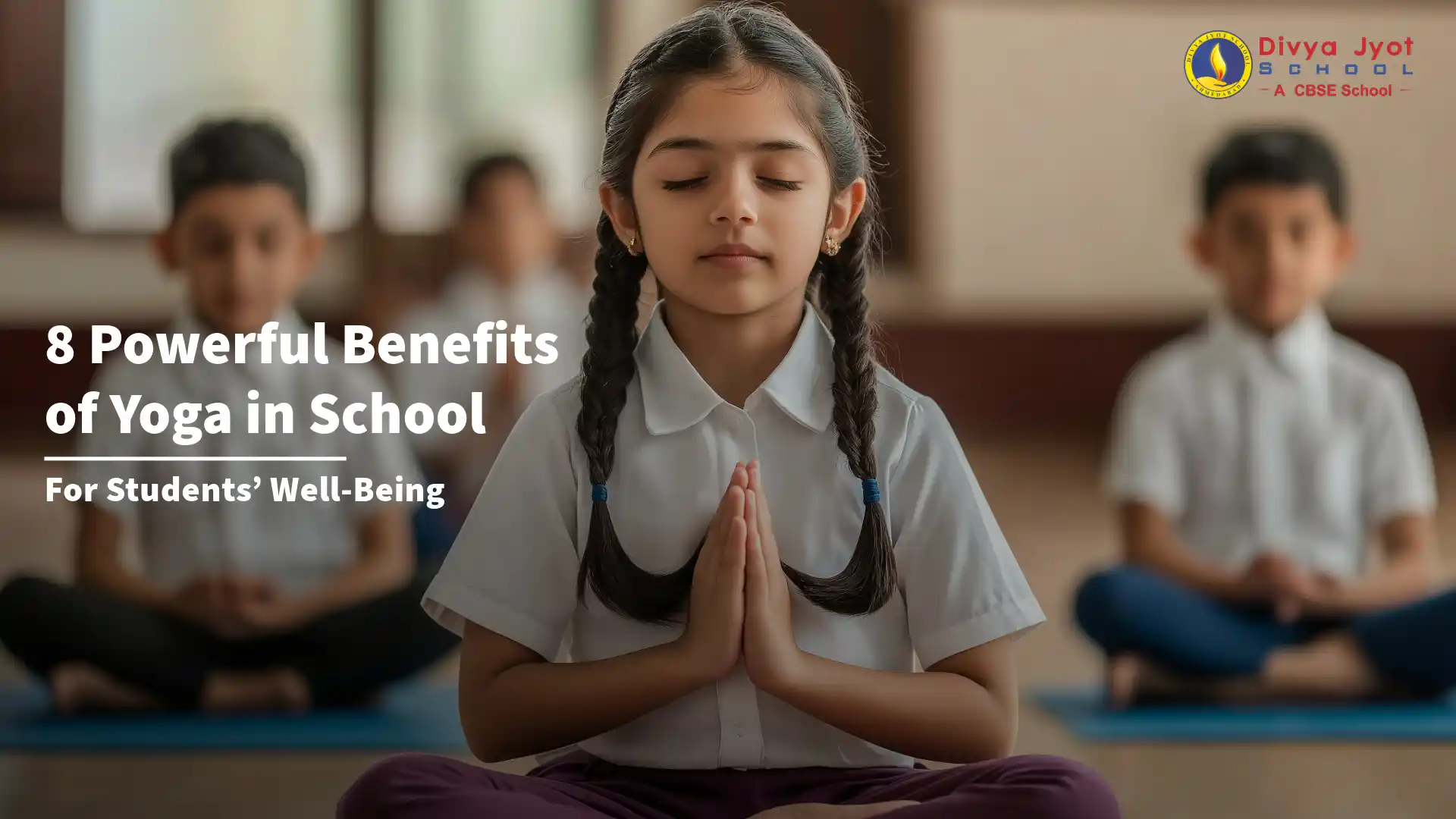 Benefits of Yoga in School for Students